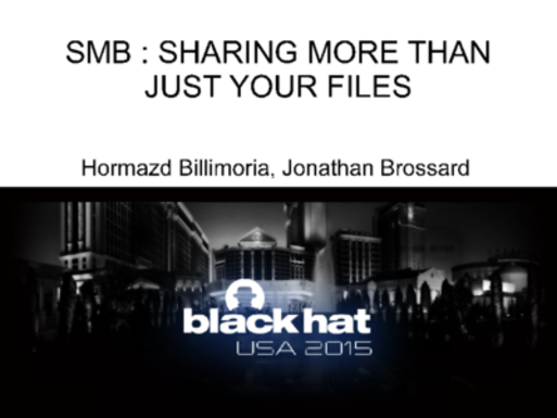 Blackhat 2015 SMB Sharing More than your files