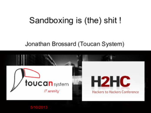 H2HC 2013 Sandboxing